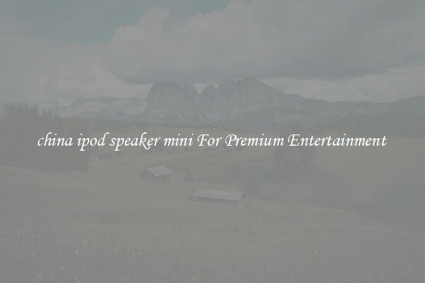 china ipod speaker mini For Premium Entertainment 