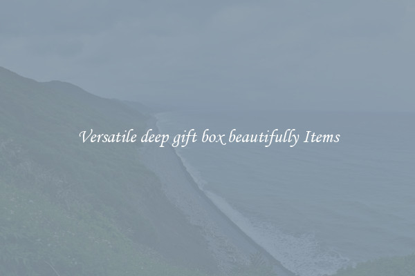 Versatile deep gift box beautifully Items