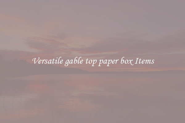 Versatile gable top paper box Items