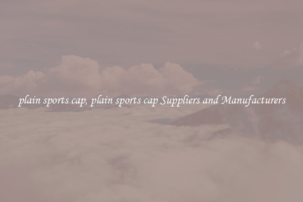 plain sports cap, plain sports cap Suppliers and Manufacturers