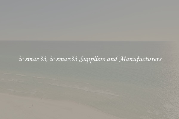 ic smaz33, ic smaz33 Suppliers and Manufacturers