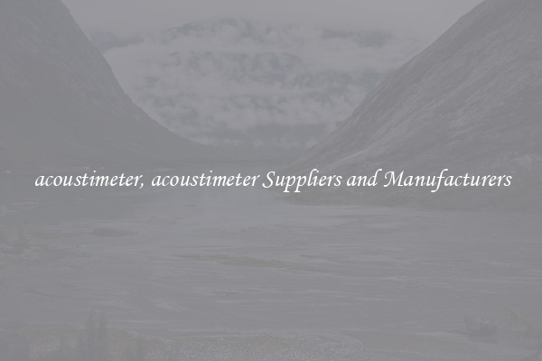 acoustimeter, acoustimeter Suppliers and Manufacturers