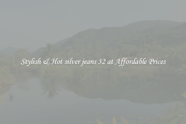 Stylish & Hot silver jeans 32 at Affordable Prices