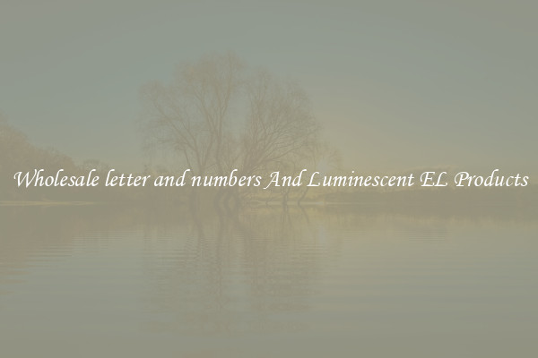 Wholesale letter and numbers And Luminescent EL Products
