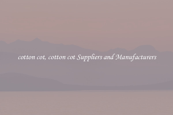 cotton cot, cotton cot Suppliers and Manufacturers
