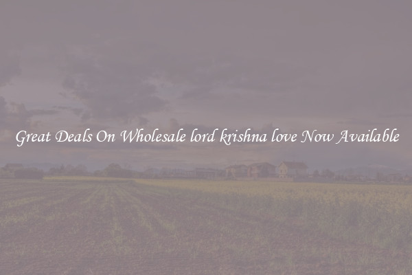 Great Deals On Wholesale lord krishna love Now Available