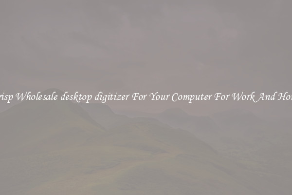 Crisp Wholesale desktop digitizer For Your Computer For Work And Home
