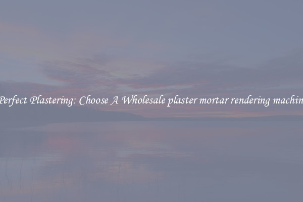  Perfect Plastering: Choose A Wholesale plaster mortar rendering machine 