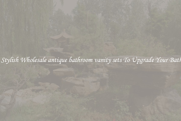 Shop Stylish Wholesale antique bathroom vanity sets To Upgrade Your Bathroom