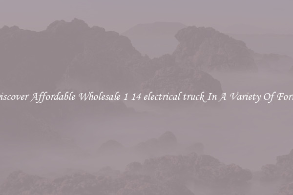 Discover Affordable Wholesale 1 14 electrical truck In A Variety Of Forms
