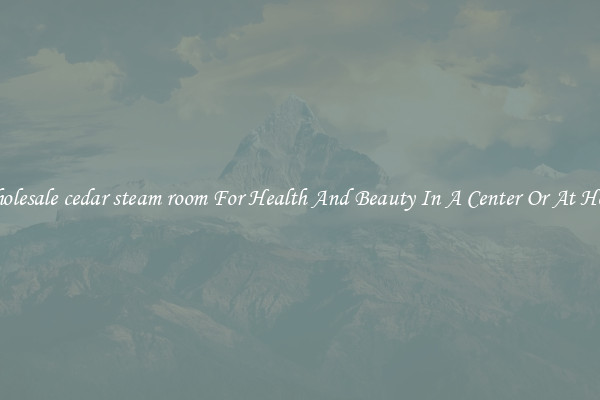 Wholesale cedar steam room For Health And Beauty In A Center Or At Home