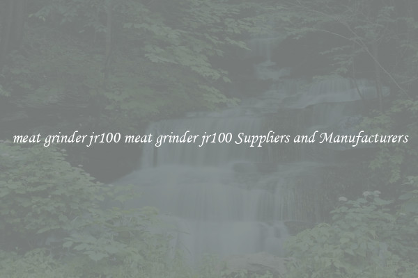 meat grinder jr100 meat grinder jr100 Suppliers and Manufacturers