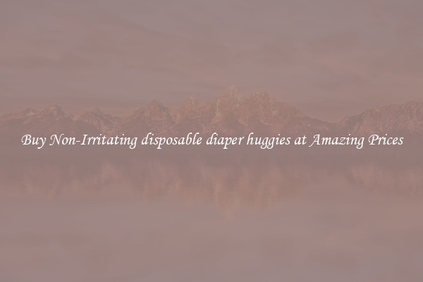 Buy Non-Irritating disposable diaper huggies at Amazing Prices