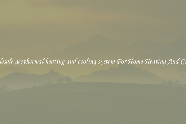 Wholesale geothermal heating and cooling system For Home Heating And Cooling