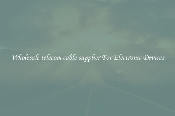 Wholesale telecom cable supplier For Electronic Devices
